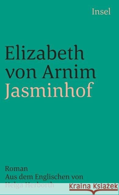 Jasminhof Arnim, Elizabeth von 9783458333777 Insel Verlag