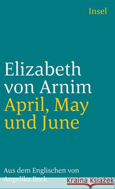 April, May und June Arnim, Elizabeth von Beck, Angelika  9783458334224