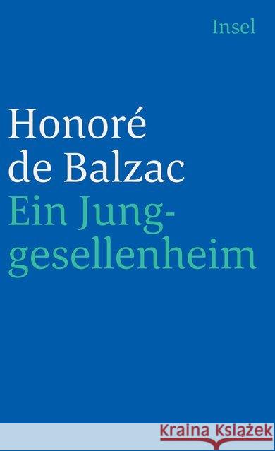 Ein Junggesellenheim : Roman Balzac, Honoré de   9783458336037 Insel, Frankfurt