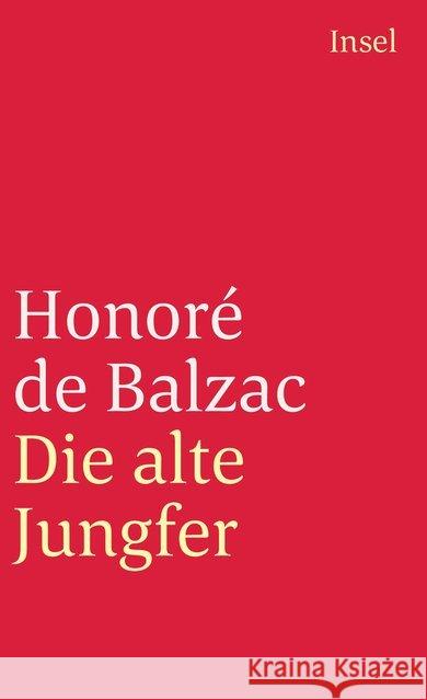 Die menschliche Komödie. Die großen Romane und Erzählungen : Die alte Jungfer. Roman Balzac, Honoré de   9783458336044 Insel, Frankfurt