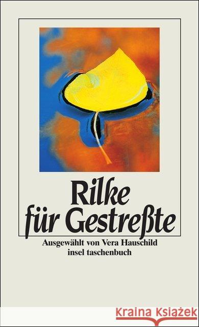 Rilke für Gestreßte Rilke, Rainer M. Hauschild, Vera  9783458338918 Insel, Frankfurt