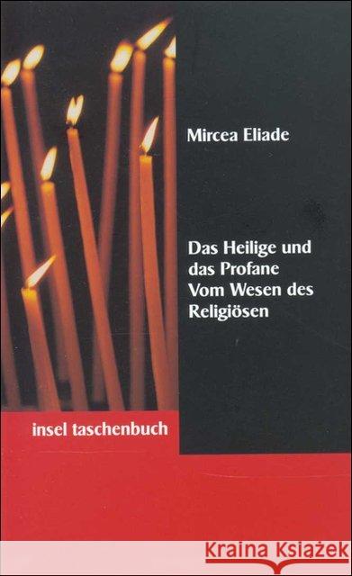 Das Heilige und das Profane : Vom Wesen des Religiösen Eliade, Mircea Moldenhauer, Eva  9783458339427 Insel, Frankfurt