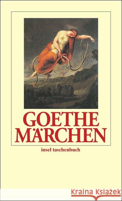 Märchen : Der neue Paris; Die neue Melusine; Das Märchen Goethe, Johann W. von Mommsen, Katharina  9783458339878