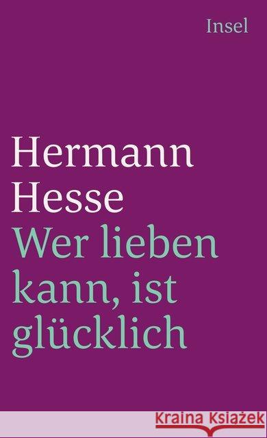 Wer lieben kann, ist glücklich Hesse, Hermann 9783458342663