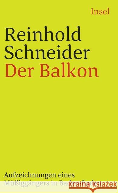 Der Balkon Schneider, Reinhold 9783458343059 Insel Verlag