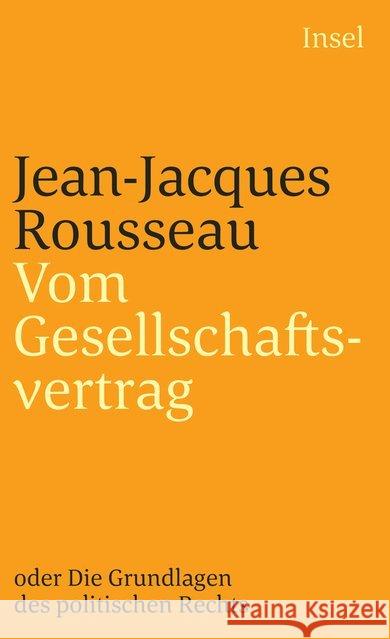 Vom Gesellschaftsvertrag oder Grundlagen des politischen Rechts Rousseau, Jean-Jacques 9783458343066 Insel Verlag