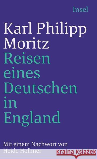 Reisen eines Deutschen in England im Jahr 1782 : Mit e. Nachw. v. Heide Hollmer Moritz, Karl Philipp 9783458343417
