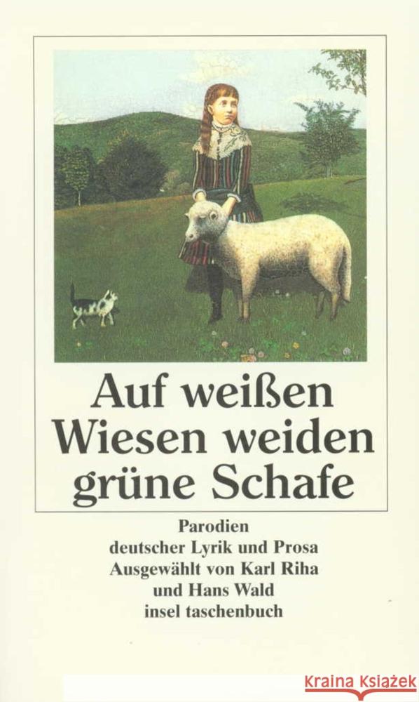 Auf weißen Wiesen weiden grüne Schafe : Parodien deutscher Lyrik und Prosa Riha, Karl Wald, Hans  9783458344353 Insel, Frankfurt