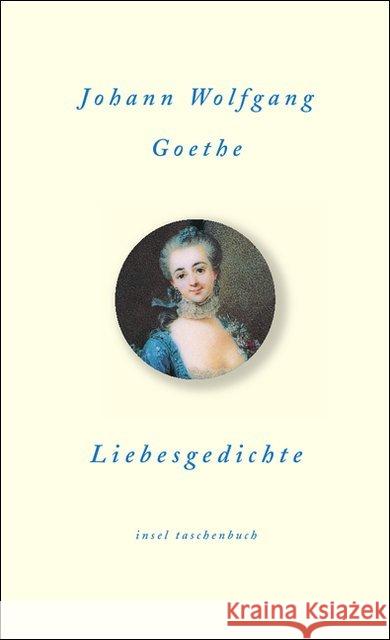 Liebesgedichte Goethe, Johann W. von Eibl, Karl  9783458345251 Insel, Frankfurt