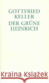 Der grüne Heinrich : Erste Fassung Keller, Gottfried 9783458346449