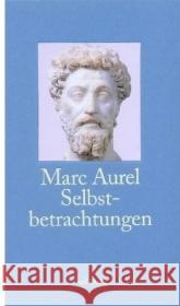 Selbstbetrachtungen Marc Aurel Kiefer, Otto    9783458346760 Insel, Frankfurt