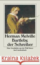 Bartleby, der Schreiber : Eine Geschichte aus der Wall Street Melville, Herman Krug, Jürgen  9783458347347 Insel, Frankfurt