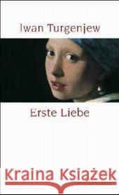 Erste Liebe Turgenjew, Iwan S. Baer, Ena von  9783458348382 Insel, Frankfurt