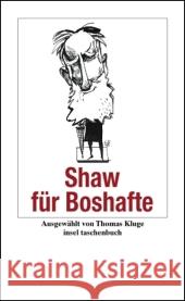 Shaw für Boshafte : Originalausgabe Shaw, George B.   9783458349051 Insel, Frankfurt