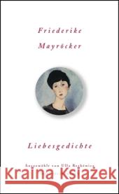 Liebesgedichte : Originalausgabe Mayröcker, Friederike   9783458349143 Insel, Frankfurt