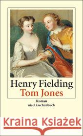 Tom Jones : Die Geschichte eines Findelkindes Fielding, Henry Höckendorf, Horst  9783458349396 Insel, Frankfurt