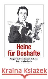 Heine für Boshafte : Nachw. v. Joseph A. Kruse Tilch, Marianne Kruse, Joseph A.  9783458349730 Insel, Frankfurt