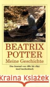 Meine Geschichte : Das Journal von 1881 bus 1897 Potter, Beatrix Schönfeld, Eike  9783458349815 Insel, Frankfurt