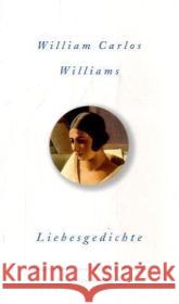 Liebesgedichte Williams, William C. 9783458350439 Insel Verlag