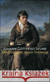 Spaziergang nach Syrakus : Im Jahre 1802 Seume, Johann G. Drews, Jörg  9783458351832