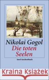 Die toten Seelen Gogol, Nikolai W. Röhl, Hermann   9783458352242 Insel, Frankfurt