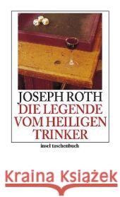 Die Legende vom heiligen Trinker : Erzählung Roth, Joseph   9783458353041 Insel, Frankfurt