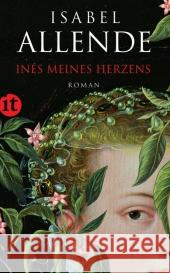 Inés meines Herzens : Roman Allende, Isabel 9783458357049 Insel, Frankfurt