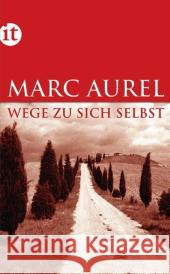 Wege zu sich selbst : Vorw. v. Klaus Sallmann Marc Aurel 9783458357278