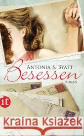 Besessen : Roman. Ausgezeichnet mit dem Booker Prize 1990 Byatt, Antonia S. 9783458357582