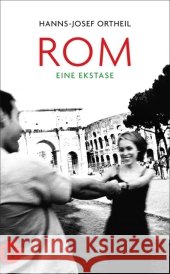 Rom : Eine Ekstase Ortheil, Hanns-Josef 9783458357605 Insel, Frankfurt