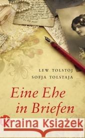 Eine Ehe in Briefen Tolstoi, Leo N.; Tolstaja, Sofja A. 9783458357865 Insel, Frankfurt