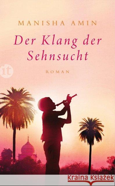 Der Klang der Sehnsucht : Roman. Deutsche Erstausgabe Amin, Manisha 9783458358213