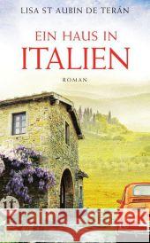 Ein Haus in Italien : Roman St Aubin de Terán, Lisa 9783458358237