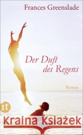 Der Duft des Regens : Roman. Deutsche Erstausgabe Greenslade, Frances 9783458359555