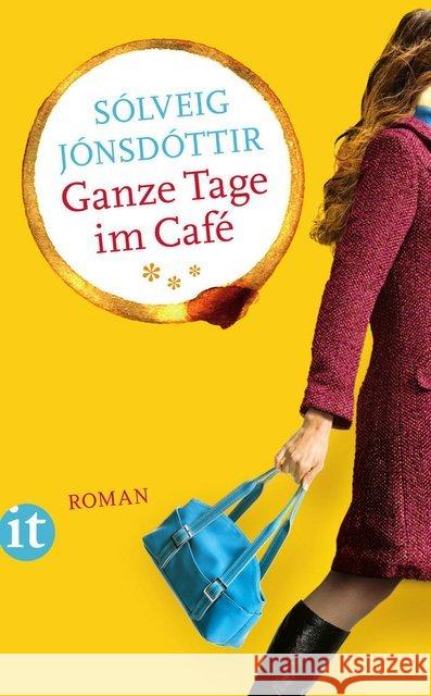 Ganze Tage im Café : Roman. Deutsche Erstausgabe Jónsdóttir, Sólveig 9783458359814