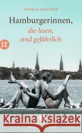 Hamburgerinnen, die lesen, sind gefährlich Bleitner, Thomas 9783458360650 Insel Verlag