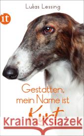 Gestatten, mein Name ist Kurt : Originalausgabe Lessing, Lukas 9783458360896 Insel Verlag