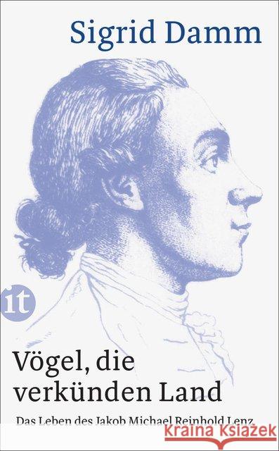 Vögel, die verkünden Land : Das Leben des Jakob Michael Reinhold Lenz Damm, Sigrid 9783458361183