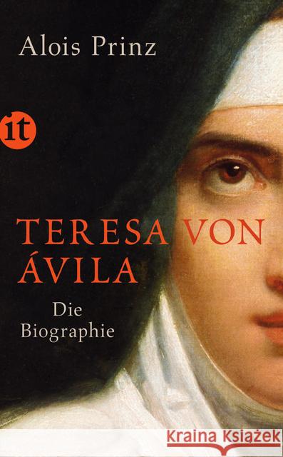 Teresa von Ávila : Die Biographie Prinz, Alois 9783458361220