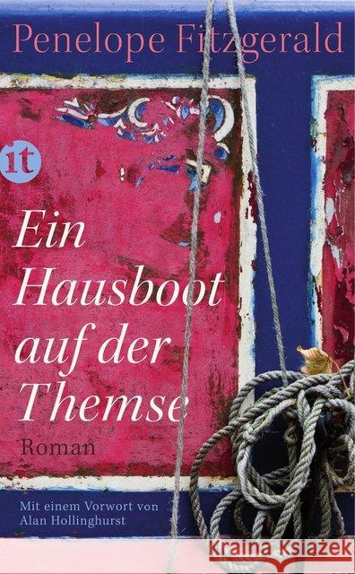 Ein Hausboot auf der Themse : Roman. Vorwort: Hollinghurst, Alan. Deutsche Erstausgabe Fitzgerald, Penelope 9783458361572
