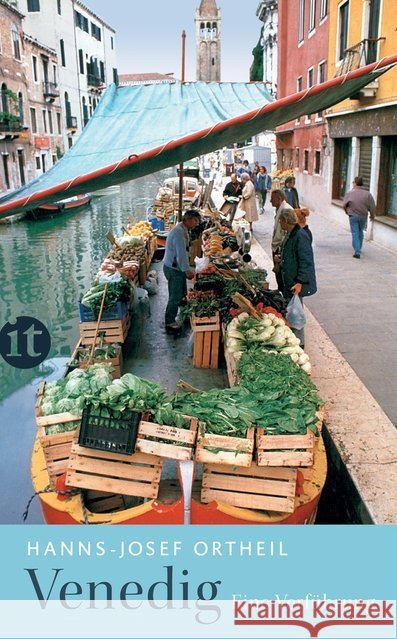 Venedig : Eine Verführung Ortheil, Hanns-Josef 9783458361824 Insel Verlag