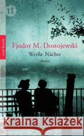 Weiße Nächte : Eine Liebesgeschichte Dostojewskij, Fjodor M. 9783458362050 Insel, Frankfurt