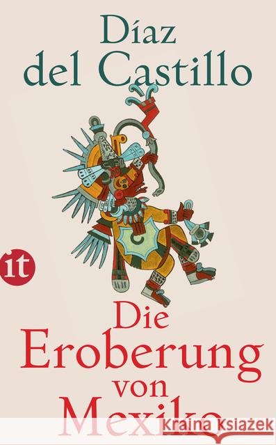 Die Eroberung von Mexiko : Mit einem Nachwort von Georg Adolf Narciß und Tzvetan Todorov Diaz del Castillo, Bernal 9783458362524