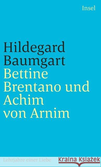 Bettine Brentano und Achim von Arnim Baumgart, Hildegard 9783458362531