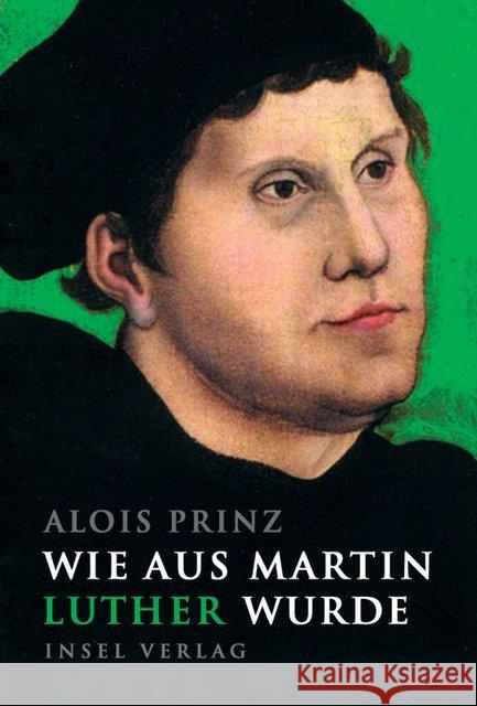 Wie aus Martin Luther wurde Prinz, Alois 9783458362555