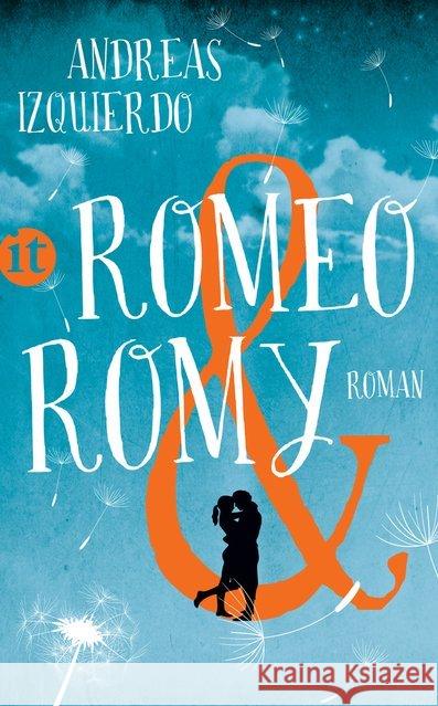 Romeo und Romy : Roman Izquierdo, Andreas 9783458362753 Insel Verlag