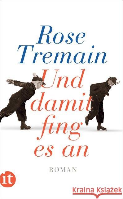 Und damit fing es an : Roman Tremain, Rose 9783458363156 Insel Verlag