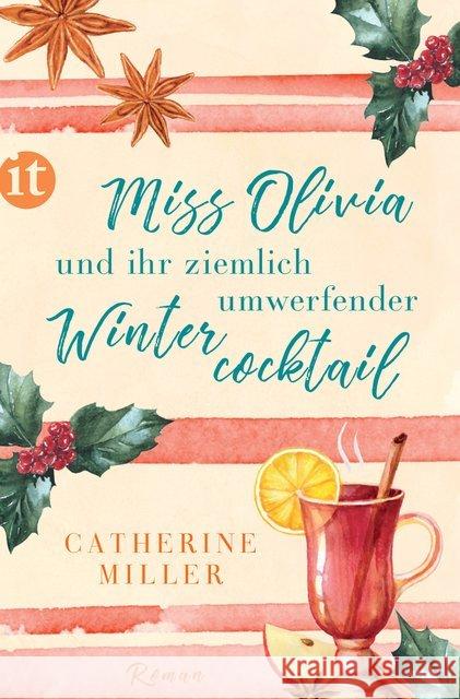 Miss Olivia und ihr ziemlich umwerfender Wintercocktail : Roman Miller, Catherine 9783458363712 Insel Verlag