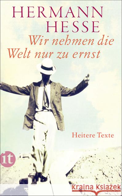 Wir nehmen die Welt nur zu ernst : Heitere Texte Hesse, Hermann 9783458363781 Insel Verlag