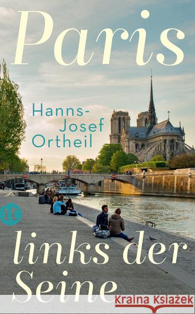 Paris, links der Seine Ortheil, Hanns-Josef 9783458364092